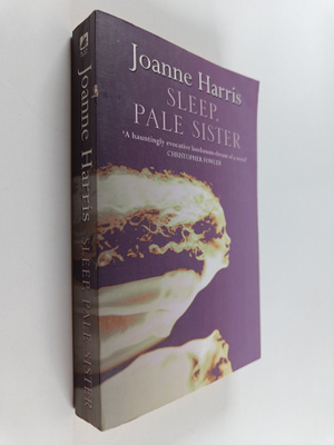 Joanne Harris : Sleep, Pale Sister