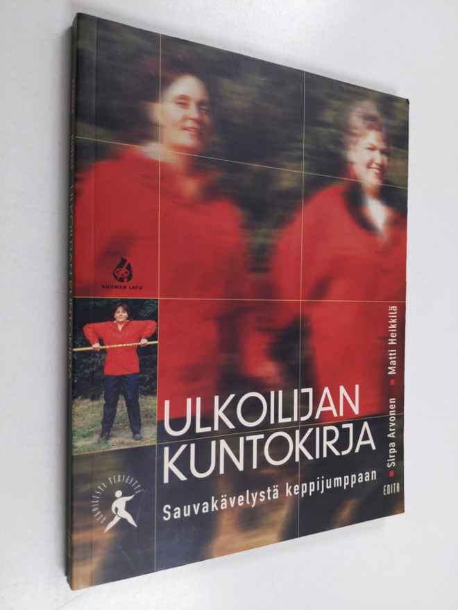 Sirpa Arvonen : Ulkoilijan kuntokirja : sauvakävelystä ke...