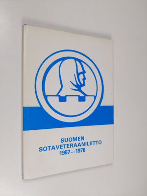 Yrjö W. R. Lehmus : Suomen sotaveteraaniliitto 1957-1976