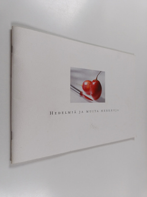 Hedelmiä ja muita herkkuja