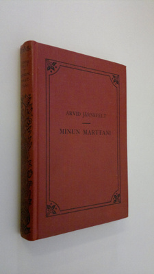 Arvid Järnefelt : Minun marttani