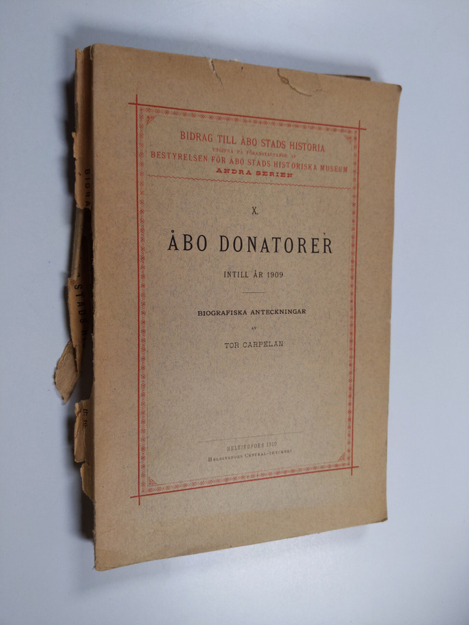 Tor Carpelan : Åbo donatorer intill år 1909 : biografiska...
