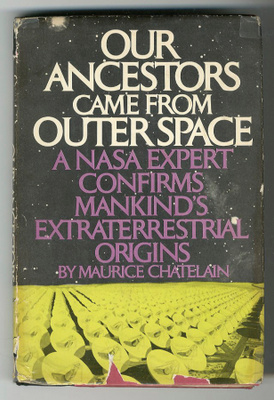 Maurice Chatelain: Our Ancestors Came from Outer Space