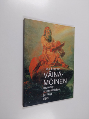 Elias Lönnrot : Väinämöinen, muinaissuomalaisten jumala