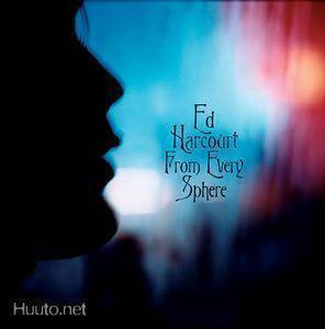 Ed Harcourt  **  From Every Sphere  **  CD