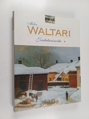 Mika Waltari : Joulutarinoita
