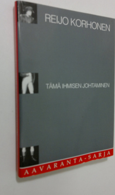 Reijo Korhonen : Tämä ihmisen johtaminen