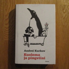 ANDREI KURKOV Kuolema ja pingviini *1.p. 2006 suom Eero Balk - pikkukuva 1