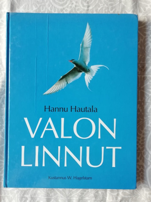 Valon linnut : kuvia pohjoisen siivekkäistä