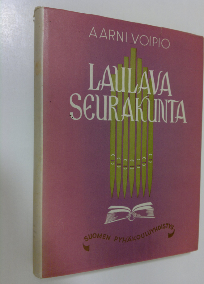 Aarni Voipio : Laulava seurakunta : kertoelmia uuden virs...