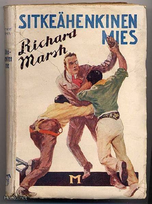 Marsh, Richard: Sitkeähenkinen mies (1.p.,nid., 1926)