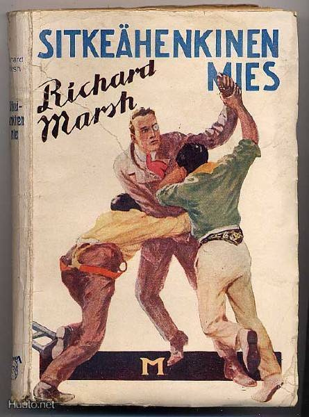 Marsh, Richard: Sitkeähenkinen mies (1.p.,nid., 1926)