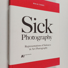 Maija Tammi : Sick Photography - Representations of Sickn... - pikkukuva 1