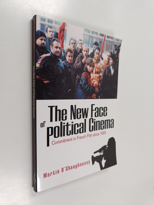 Martin O'Shaughnessy : The New Face of Political Cinema -...