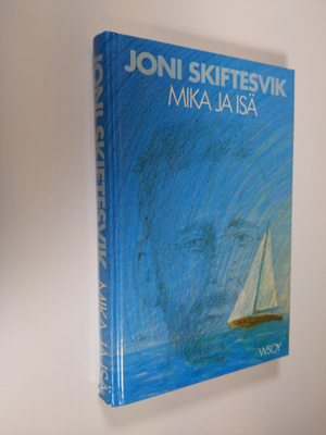 Joni Skiftesvik : Mika ja isä