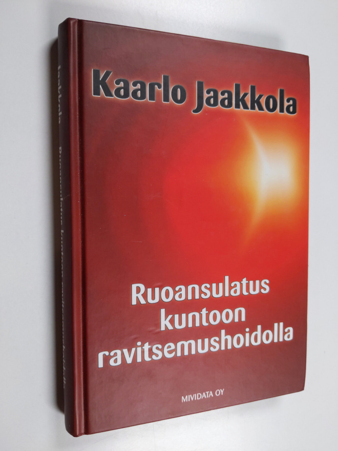 Kaarlo Jaakkola : Ruoansulatus kuntoon ravitsemushoidolla