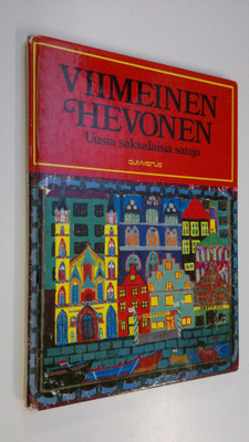Liisa (suom.) Laukkarinen : Viimeinen hevonen : uusia sak...