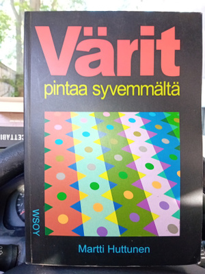 Huttunen  : Värit pintaa syvemmältä ( SIS POSTIKULU )