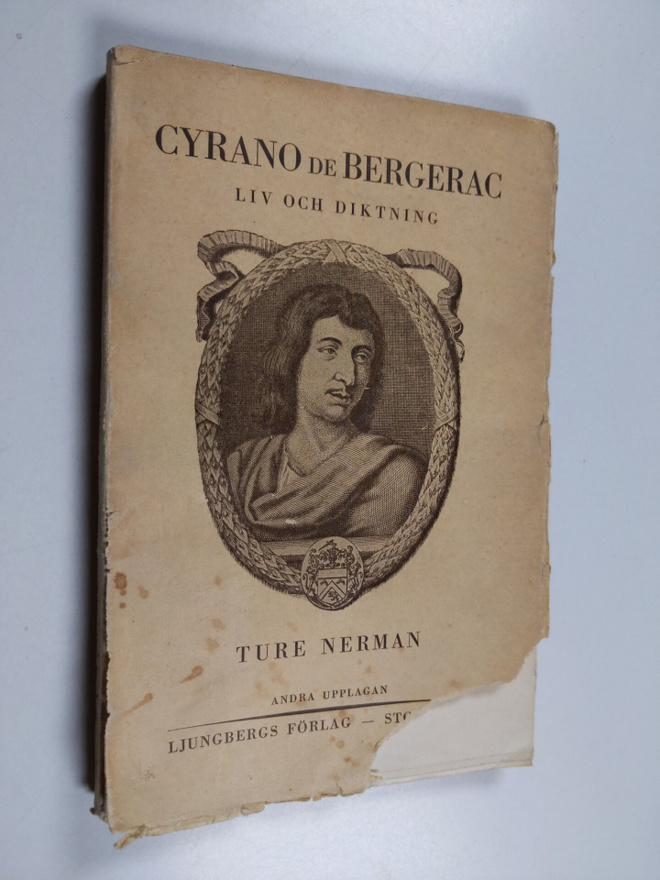 Ture Nerman : Cyrano de Bergerac - hans liv och diktning