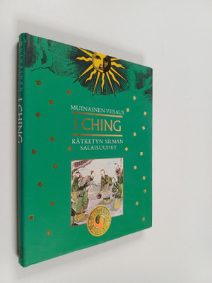 Allie Woo : I Ching : kätketyn silmän salaisuudet
