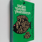 Gabriel Garcia Marquez : Sadan vuoden yksinäisyys - pikkukuva 1