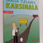 Scott Adams : Täältä tullaan, Karsinala - pikkukuva 1