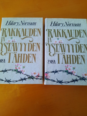 Hilary Norman : rakkauden ja ystävyyden tähden 1&2