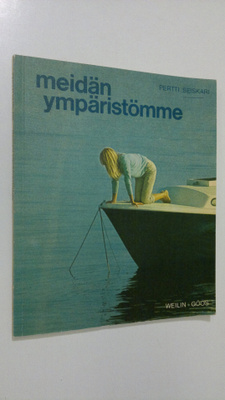 Pertti Seiskari : Meidän ympäristömme