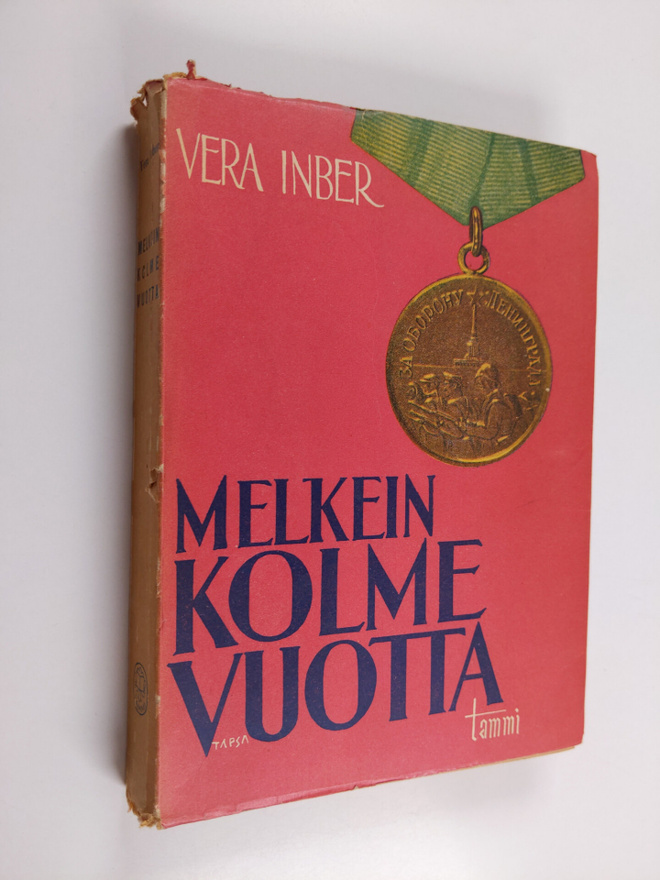 Vera Inber : Melkein kolme vuotta : Leningradin päiväkirja