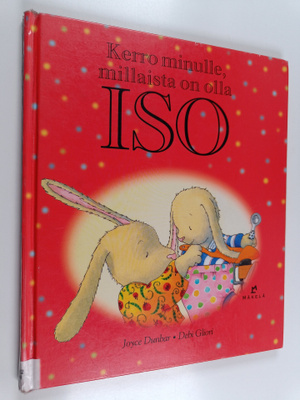 Joyce Dunbar : Kerro minulle, millaista on olla iso