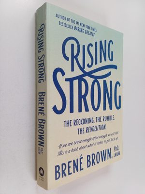 Brene Brown (PH. D., L. M. S. W.) : Rising Strong