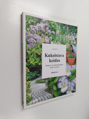 Reija Rantakallio : Kukoistava keidas : pihan ja parvekke...
