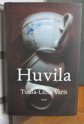 Tuula-Liina Varis: Huvila, Wsoy 2016. 245 s.