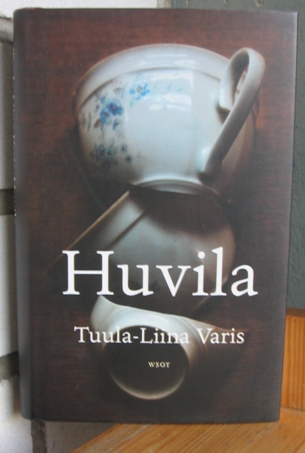 Tuula-Liina Varis: Huvila, Wsoy 2016. 245 s.
