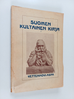 Sigurd Wettenhovi-Aspa ym. : Suomen kultainen kirja