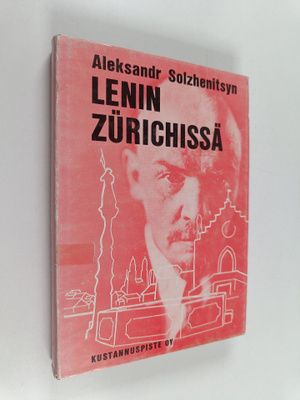 Aleksandr Solzenitsyn : Lenin Zurichissä