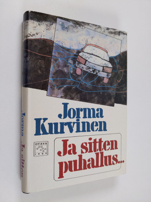 Jorma Kurvinen : Ja sitten puhallus