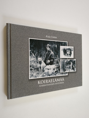 Koiraelämää : harrastamisen historiaa