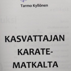Tarmo Kyllönen : Kasvattajan karatematkalta (signeerattu) - pikkukuva 3