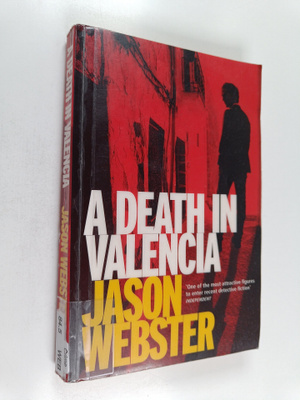 Jason Webster : A death in Valencia