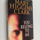 Mary Higgins Clark : You belong to me - pikkukuva 1