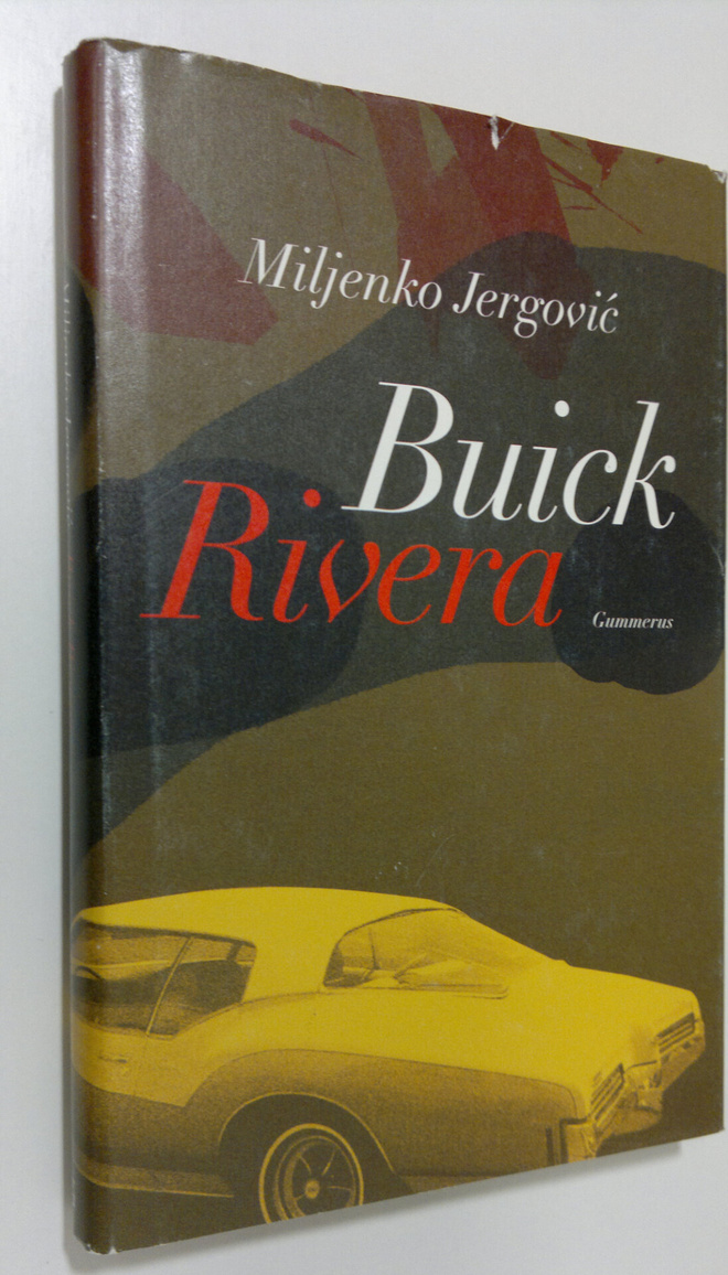 Miljenko Jergovic : Buick Rivera