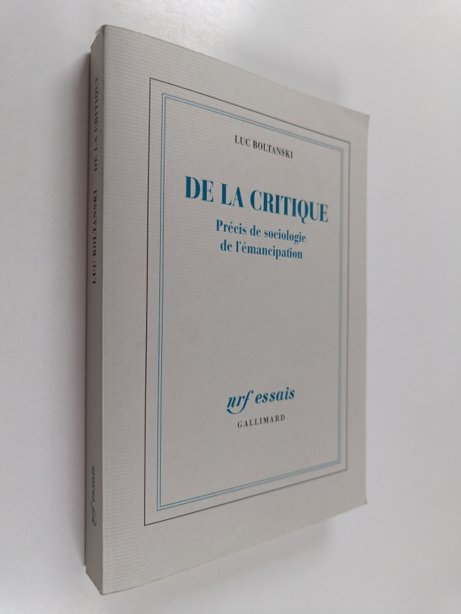 Luc Boltanski : De la critique : precis de sociologie de ...