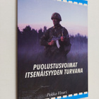 Pekka Visuri : Puolustusvoimat itsenäisyyden turvana - pikkukuva 1