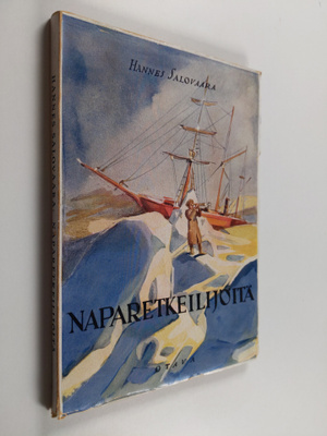 Hannes Salovaara : Naparetkeilijöitä : kuvauksia uljaista...