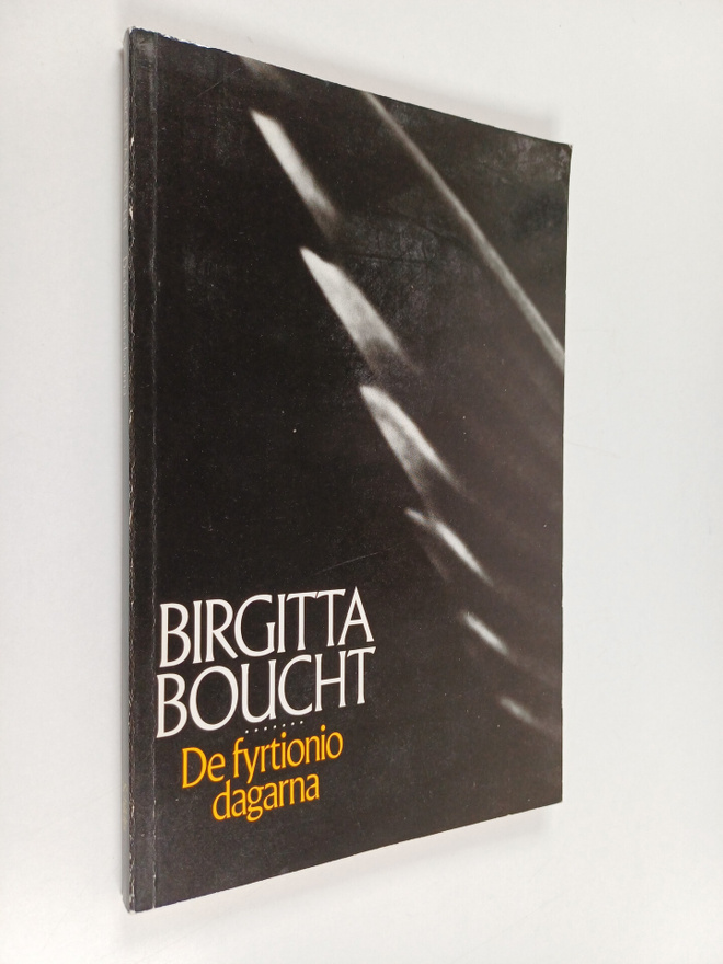 Birgitta Boucht : De fyrtionio dagarna