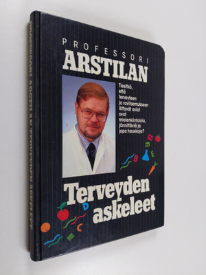 Antti Arstila : Professori Arstilan terveyden askeleet