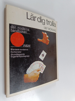 Ulf Mörling : Lär dig trolla