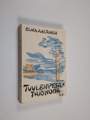 Elma Aaltonen : Tuulenpesän tarinoita