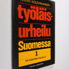 Teuvo Kolehmainen : Työläisurheilu Suomessa 1, Tie Koiton... - pikkukuva 1